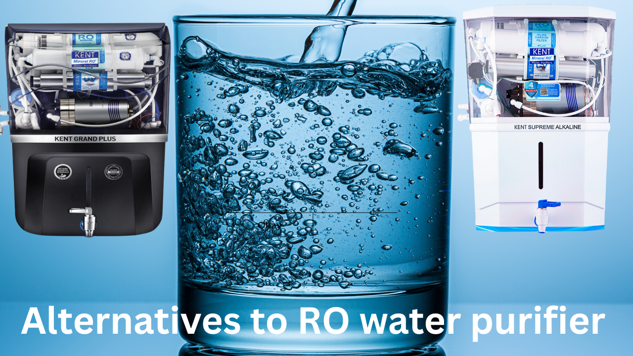 Alternatives to RO water purifier